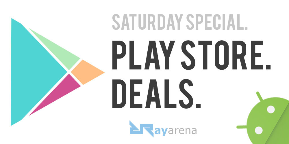 Playstore Saturday Deals Rayarena