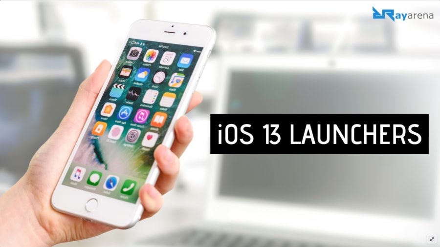 iOS 13 LAUNCHERS